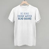 Be Kind Drink Water Read Books