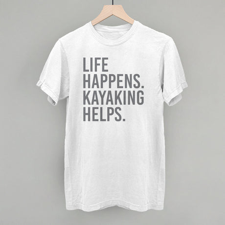 Life Happens Kayaking Helps
