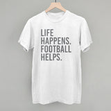Life Happens. Football Helps.