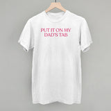 Put It On My Dad's Tab