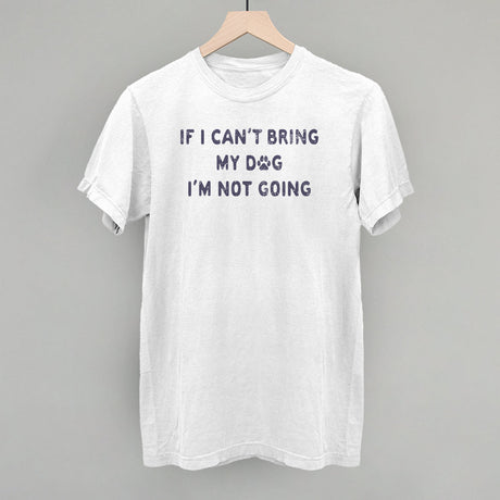 If I Can't Bring My Dog I'm Not Going