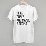 I Like Cheer And Maybe 3 People