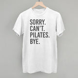 Sorry Can't Pilates Bye