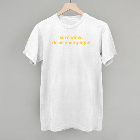 Save Water Drink Champagne