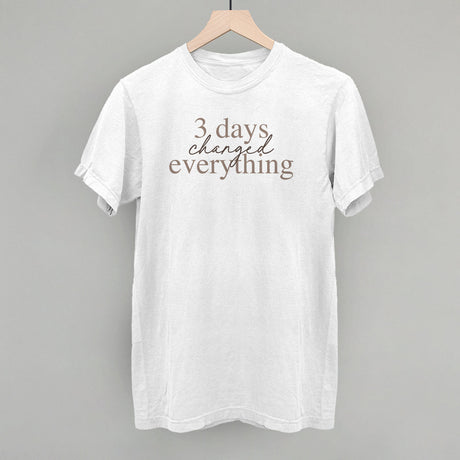 3 Days Changed Everything