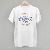 There's No Crying In Softball