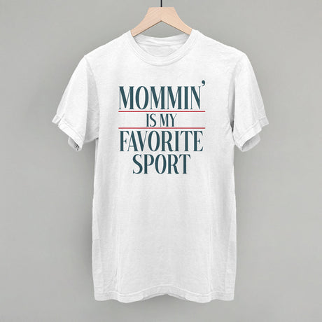 Mommin' Is My Favorite Sport