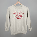 Excuse Me You Look Like You Love Me