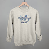 Inhale Confidence, Exhale Doubt