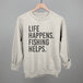Life Happens Fishing Helps