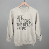 Life Happens. The Beach Helps.