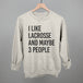 I Like Lacrosse And Maybe 3 People