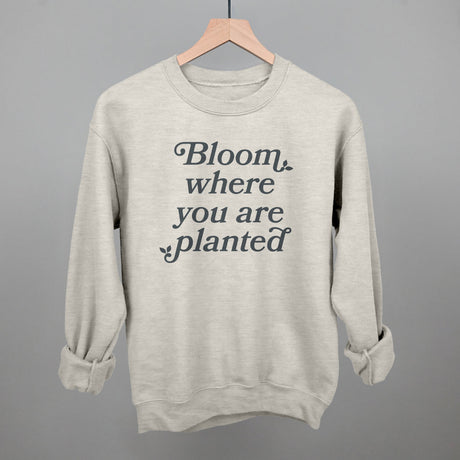 Bloom Where You Are Planted