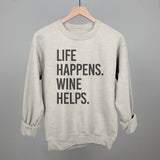 Life Happens Wine Helps