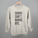 Sorry Can't Barre Bye