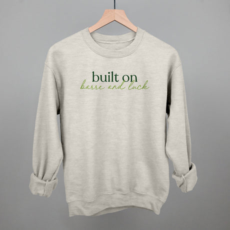 Built On Barre And Luck