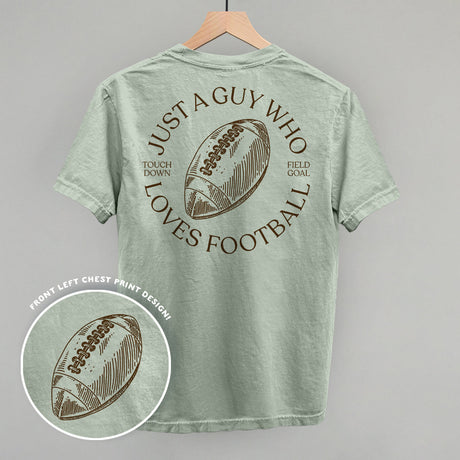 Just A Guy Who Loves Football (Back Print)