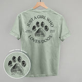 Just A Girl Who Loves Dogs (Back Print)