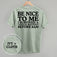 Be Nice To Me Meltdown (Back Print)