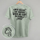 When We Have Baseball Dads (Back Print)