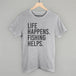 Life Happens Fishing Helps