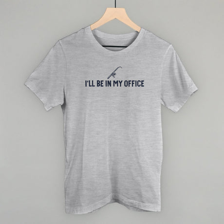 I'll Be In My Office (Fishing)
