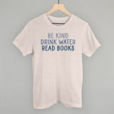 Be Kind Drink Water Read Books