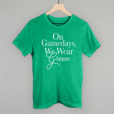 On Gamedays, We Wear Green