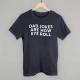 Dad Jokes Are How Eye Roll