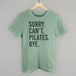 Sorry Can't Pilates Bye