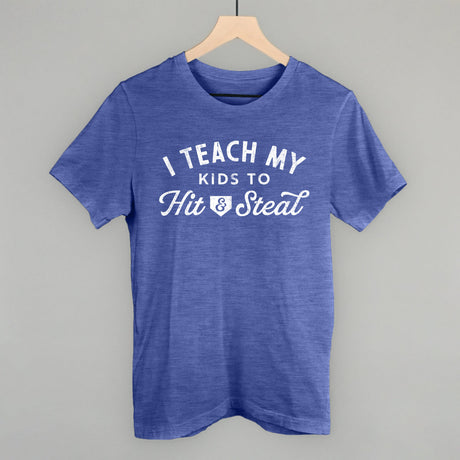 I Teach My Kids To Hit And Steal