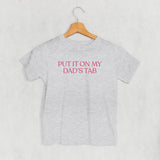 Put It On My Dad's Tab (Kids)