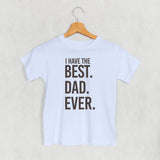 I Have The Best Dad Ever (Kids)