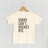 Sorry Can't Hockey Bye (Kids)