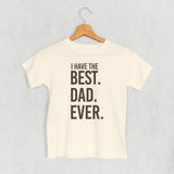 I Have The Best Dad Ever (Kids)