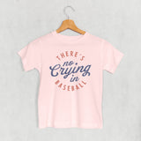 There's No Crying In Baseball (Kids)