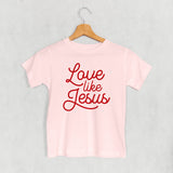 Love Like Jesus (Kids)