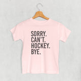 Sorry Can't Hockey Bye (Kids)