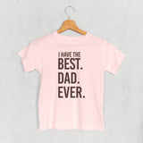 I Have The Best Dad Ever (Kids)