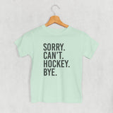 Sorry Can't Hockey Bye (Kids)
