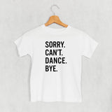 Sorry Can't Dance Bye (Kids)