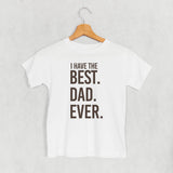I Have The Best Dad Ever (Kids)