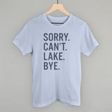 Sorry Can't Lake Bye
