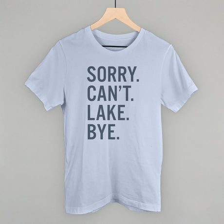 Sorry Can't Lake Bye