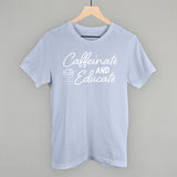 Caffeinate And Educate