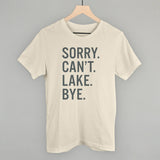 Sorry Can't Lake Bye