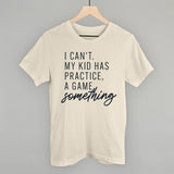 I Can't My Kid Has Something