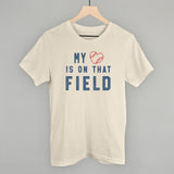 My Heart Is On That Field