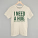 I Need A Hug (Matcha)