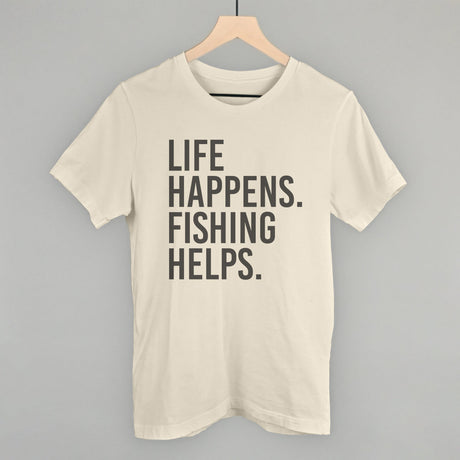 Life Happens Fishing Helps